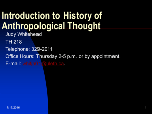 Introduction to History of Anthropological Thought Judy Whitehead TH 218