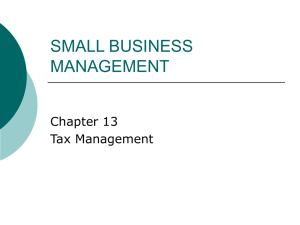 SMALL BUSINESS MANAGEMENT Chapter 13 Tax Management