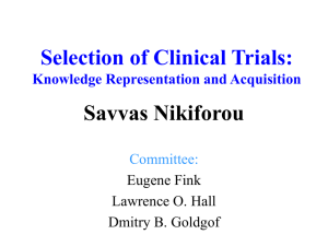 Selection of Clinical Trials: Savvas Nikiforou Knowledge Representation and Acquisition Committee: