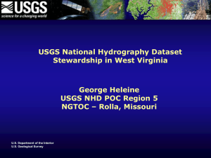 USGS National Hydrography Dataset Stewardship in West Virginia George Heleine