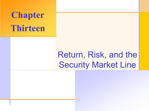 Chapter Thirteen Return, Risk, and the Security Market Line