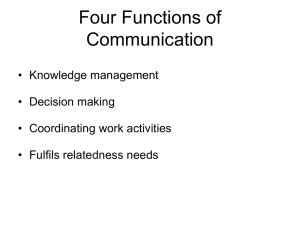 Four Functions of Communication • Knowledge management • Decision making