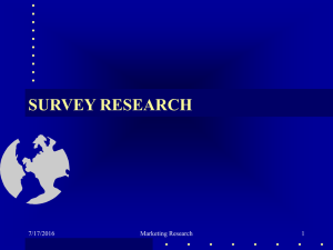SURVEY RESEARCH 7/17/2016 Marketing Research 1