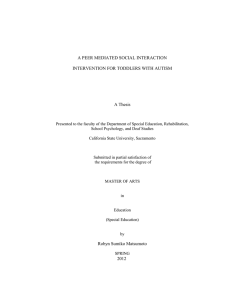 A PEER MEDIATED SOCIAL INTERACTION  INTERVENTION FOR TODDLERS WITH AUTISM A Thesis