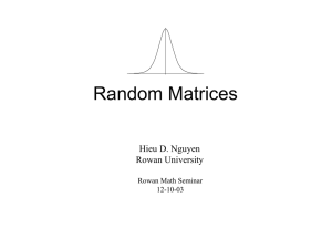 Random Matrices Hieu D. Nguyen Rowan University Rowan Math Seminar