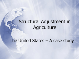 Structural Adjustment in Agriculture The United States – A case study