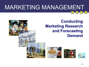 MARKETING MANAGEMENT Conducting Marketing Research and Forecasting