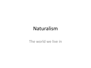 Naturalism The world we live in
