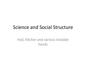 Science and Social Structure Hull, Kitcher and various invisible hands