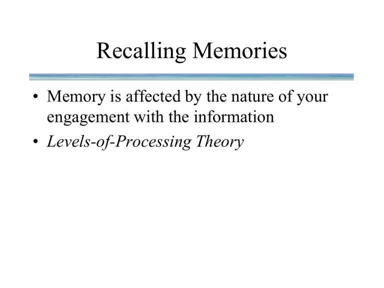 Recalling Memories Memory Is Affected By The Nature Of Your