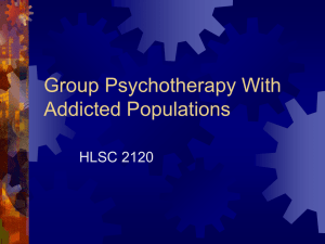 Group Psychotherapy With Addicted Populations HLSC 2120