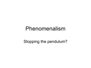 Phenomenalism Stopping the pendulum?