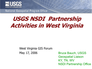 USGS NSDI  Partnership Activities in West Virginia West Virginia GIS Forum