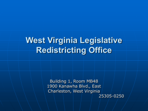 West Virginia Legislative Redistricting Office Building 1, Room MB48 1900 Kanawha Blvd., East