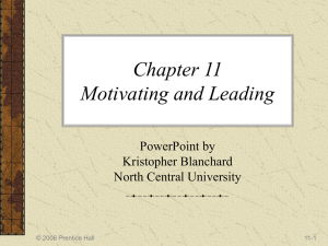 Chapter 11 Motivating and Leading PowerPoint by Kristopher Blanchard