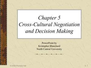 Chapter 5 Cross-Cultural Negotiation and Decision Making PowerPoint by