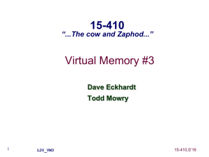 Virtual Memory #3 15-410 “...The cow and Zaphod...” Dave Eckhardt