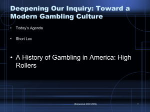 Deepening Our Inquiry: Toward a Modern Gambling Culture Rollers