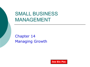 SMALL BUSINESS MANAGEMENT Chapter 14 Managing Growth