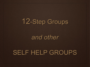12 -Step Groups SELF HELP GROUPS and other