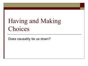 Having and Making Choices Does causality tie us down?