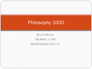 Philosophy 1000 Bryson Brown UH B864, x2506
