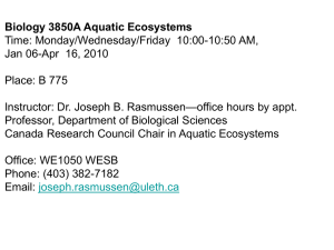 Biology 3850A Aquatic Ecosystems Time: Monday/Wednesday/Friday  10:00-10:50 AM, Place: B 775