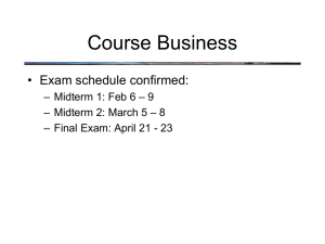 Course Business • Exam schedule confirmed: