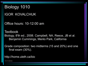 Biology 1010 IGOR  KOVALCHUK Office hours: 10-12:00 am Textbook