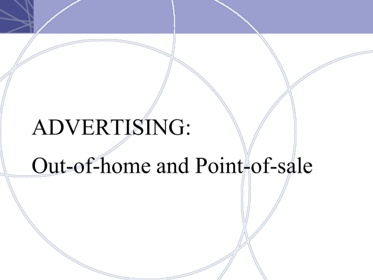 ADVERTISING Out of home And Point of sale