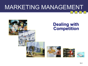 MARKETING MANAGEMENT Dealing with Competition 10-1