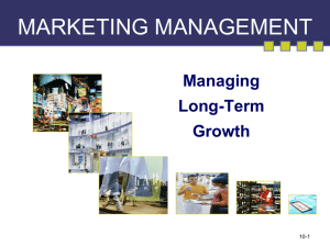 MARKETING MANAGEMENT Managing Long-Term Growth