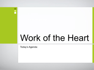 Work of the Heart Today’s Agenda: