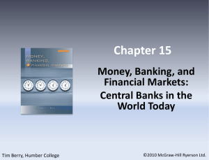 Chapter 15 Money, Banking, and Financial Markets: Central Banks in the