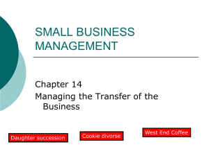 SMALL BUSINESS MANAGEMENT Chapter 14 Managing the Transfer of the