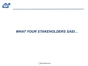 WHAT YOUR STAKEHOLDERS SAID…