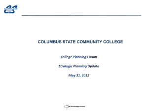 COLUMBUS STATE COMMUNITY COLLEGE College Planning Forum Strategic Planning Update May 31, 2012