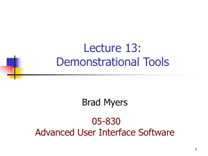 Lecture 13: Demonstrational Tools Brad Myers 05-830