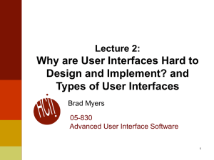 Why are User Interfaces Hard to Design and Implement? and Lecture 2: