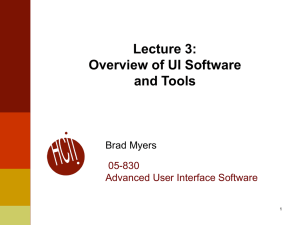 Lecture 3: Overview of UI Software and Tools Brad Myers