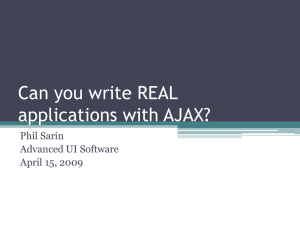 Can you write REAL applications with AJAX? Phil Sarin Advanced UI Software
