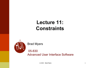 Lecture 11: Constraints Brad Myers 05-830