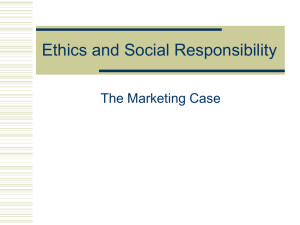 Ethics and Social Responsibility The Marketing Case