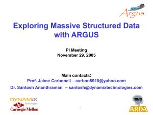 Exploring Massive Structured Data with ARGUS : PI Meeting