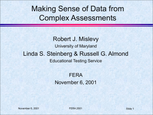 Making Sense of Data from Complex Assessments Robert J. Mislevy