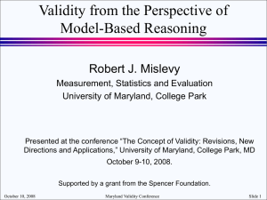 Validity from the Perspective of Model-Based Reasoning Robert J. Mislevy