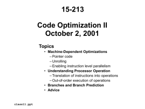 15-213 Code Optimization II October 2, 2001 Topics