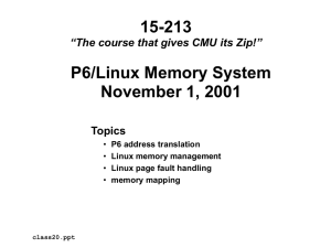15-213 P6/Linux Memory System November 1, 2001 Topics