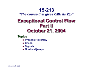 Exceptional Control Flow Part II October 21, 2004 15-213
