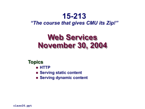 Web Services November 30, 2004 15-213 “The course that gives CMU its Zip!”
